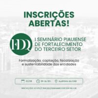 I Seminário Piauiense do Terceiro Setor vai capacitar organizações filantrópicas